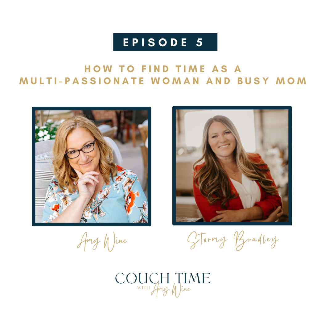 How to Find Time as a Multi-Passionate Woman and Busy Mom with Stormy Bradley