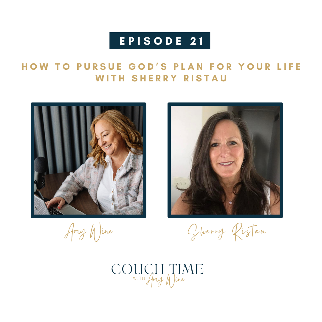How to Pursue God’s Plan for Your Life with Sherry Ristau