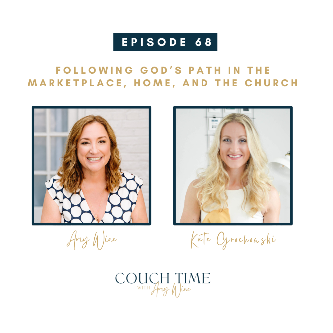 Following God’s Path in the Marketplace, Home, and the Church with Kate Grochowski